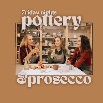 Pottery & BYO Prosecco!